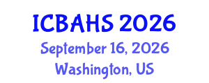 International Conference on Biomedical and Health Sciences (ICBAHS) September 16, 2026 - Washington, United States