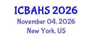 International Conference on Biomedical and Health Sciences (ICBAHS) November 04, 2026 - New York, United States