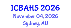 International Conference on Biomedical and Health Sciences (ICBAHS) November 04, 2026 - Sydney, Australia