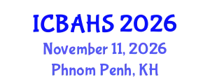 International Conference on Biomedical and Health Sciences (ICBAHS) November 11, 2026 - Phnom Penh, Cambodia