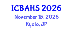 International Conference on Biomedical and Health Sciences (ICBAHS) November 15, 2026 - Kyoto, Japan