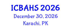 International Conference on Biomedical and Health Sciences (ICBAHS) December 30, 2026 - Karachi, Pakistan