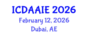 International Conference on Data and Artifical Intelligence Engineering (ICDAAIE) February 12, 2026 - Dubai, United Arab Emirates