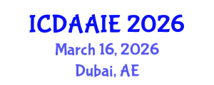 International Conference on Data and Artifical Intelligence Engineering (ICDAAIE) March 16, 2026 - Dubai, United Arab Emirates