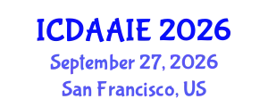 International Conference on Data and Artifical Intelligence Engineering (ICDAAIE) September 27, 2026 - San Francisco, United States