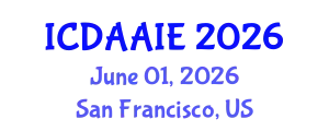 International Conference on Data and Artifical Intelligence Engineering (ICDAAIE) June 01, 2026 - San Francisco, United States