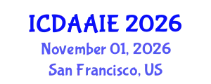 International Conference on Data and Artifical Intelligence Engineering (ICDAAIE) November 01, 2026 - San Francisco, United States