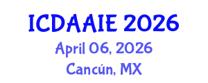 International Conference on Data and Artifical Intelligence Engineering (ICDAAIE) April 06, 2026 - Cancún, Mexico