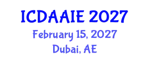 International Conference on Data and Artifical Intelligence Engineering (ICDAAIE) February 15, 2027 - Dubai, United Arab Emirates