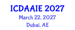 International Conference on Data and Artifical Intelligence Engineering (ICDAAIE) March 22, 2027 - Dubai, United Arab Emirates