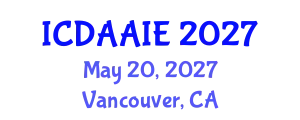 International Conference on Data and Artifical Intelligence Engineering (ICDAAIE) May 20, 2027 - Vancouver, Canada