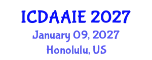 International Conference on Data and Artifical Intelligence Engineering (ICDAAIE) January 09, 2027 - Honolulu, United States