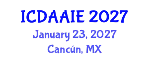 International Conference on Data and Artifical Intelligence Engineering (ICDAAIE) January 23, 2027 - Cancún, Mexico