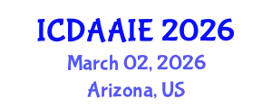 International Conference on Data and Artifical Intelligence Engineering (ICDAAIE) March 02, 2026 - Arizona, United States