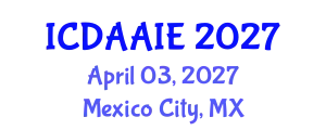 International Conference on Data and Artifical Intelligence Engineering (ICDAAIE) April 03, 2027 - Mexico City, Mexico