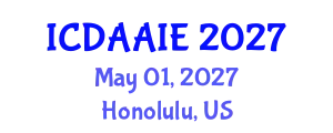 International Conference on Data and Artifical Intelligence Engineering (ICDAAIE) May 01, 2027 - Honolulu, United States