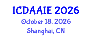 International Conference on Data and Artifical Intelligence Engineering (ICDAAIE) October 18, 2026 - Shanghai, China