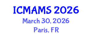International Conference on Management and Marketing Sciences (ICMAMS) March 30, 2026 - Paris, France