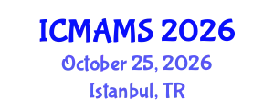 International Conference on Management and Marketing Sciences (ICMAMS) October 25, 2026 - Istanbul, Turkey