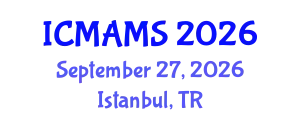 International Conference on Management and Marketing Sciences (ICMAMS) September 27, 2026 - Istanbul, Turkey