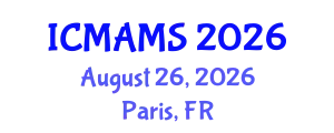 International Conference on Management and Marketing Sciences (ICMAMS) August 26, 2026 - Paris, France