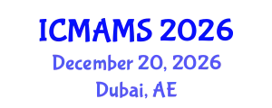 International Conference on Management and Marketing Sciences (ICMAMS) December 20, 2026 - Dubai, United Arab Emirates