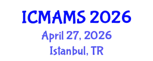 International Conference on Management and Marketing Sciences (ICMAMS) April 27, 2026 - Istanbul, Turkey