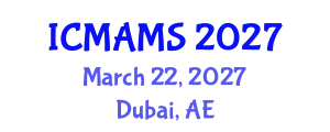International Conference on Management and Marketing Sciences (ICMAMS) March 22, 2027 - Dubai, United Arab Emirates