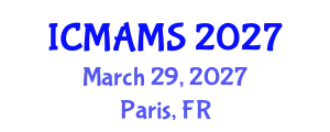 International Conference on Management and Marketing Sciences (ICMAMS) March 29, 2027 - Paris, France