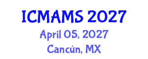 International Conference on Management and Marketing Sciences (ICMAMS) April 05, 2027 - Cancún, Mexico