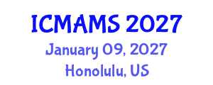 International Conference on Management and Marketing Sciences (ICMAMS) January 09, 2027 - Honolulu, United States