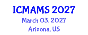 International Conference on Management and Marketing Sciences (ICMAMS) March 03, 2027 - Arizona, United States