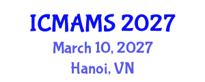 International Conference on Management and Marketing Sciences (ICMAMS) March 10, 2027 - Hanoi, Vietnam