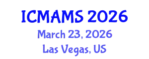 International Conference on Management and Marketing Sciences (ICMAMS) March 23, 2026 - Las Vegas, United States