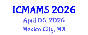 International Conference on Management and Marketing Sciences (ICMAMS) April 06, 2026 - Mexico City, Mexico