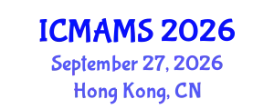 International Conference on Management and Marketing Sciences (ICMAMS) September 27, 2026 - Hong Kong, China