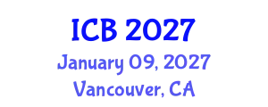 International Conference on Bioethics (ICB) January 09, 2027 - Vancouver, Canada