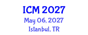 International Conference on Medicine (ICM) May 06, 2027 - Istanbul, Turkey