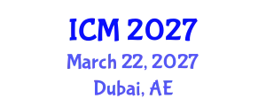International Conference on Medicine (ICM) March 22, 2027 - Dubai, United Arab Emirates