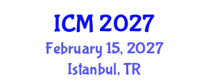 International Conference on Medicine (ICM) February 15, 2027 - Istanbul, Turkey