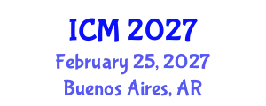 International Conference on Medicine (ICM) February 25, 2027 - Buenos Aires, Argentina