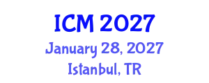 International Conference on Medicine (ICM) January 28, 2027 - Istanbul, Turkey