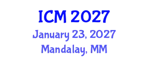 International Conference on Medicine (ICM) January 23, 2027 - Mandalay, Myanmar