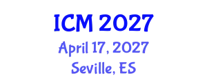 International Conference on Medicine (ICM) April 17, 2027 - Seville, Spain