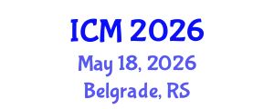 International Conference on Medicine (ICM) May 18, 2026 - Belgrade, Serbia