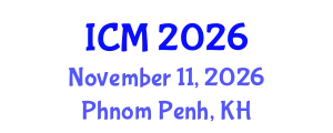 International Conference on Medicine (ICM) November 11, 2026 - Phnom Penh, Cambodia