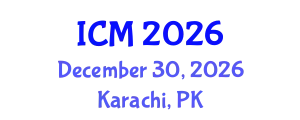 International Conference on Medicine (ICM) December 30, 2026 - Karachi, Pakistan