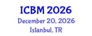 International Conference on B2B Marketing (ICBM) December 20, 2026 - Istanbul, Turkey