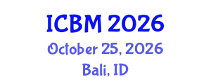 International Conference on B2B Marketing (ICBM) October 25, 2026 - Bali, Indonesia
