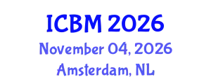International Conference on B2B Marketing (ICBM) November 04, 2026 - Amsterdam, Netherlands